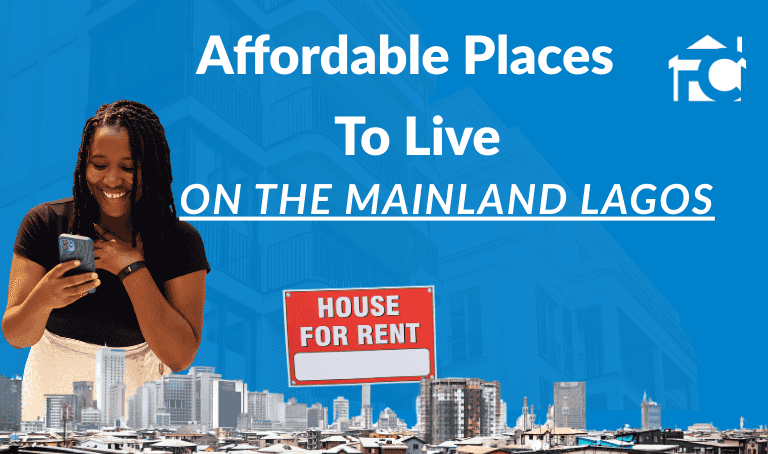 Affordable places to live on Mainland Lagos. 