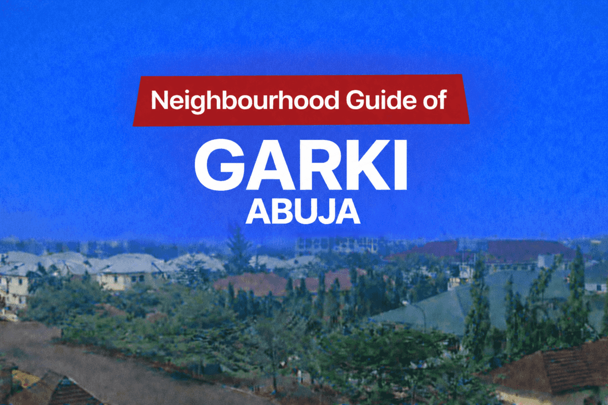 Garki Abuja Location, Apartments & Properties, Schools, Estates